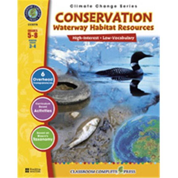 Classroom Complete Press CC5775 Conservation: Waterway Habitats Resources