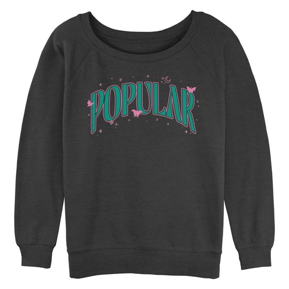 Junior's Wicked Popular Motto Sweatshirt