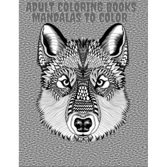 adult coloring books mandalas to color: Stress Relieving Designs to Color, Relax and Unwind (Coloring Books for Adults) (Paperback)