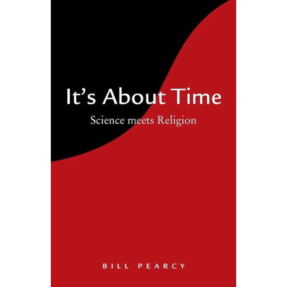 It's About Time: Science meets Religion, (Paperback)