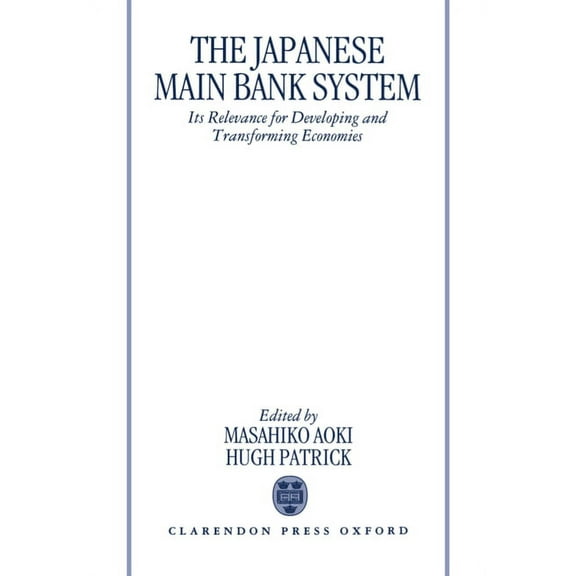 The Japanese Main Bank System, (Hardcover)