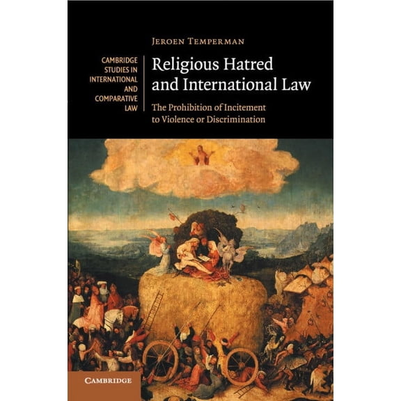 Cambridge Studies in International and C Religious Hatred and International Law, Book 118, (Paperback)