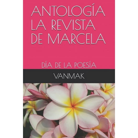 Antología La Revista de Marcela: Día de la Poesía (Paperback)