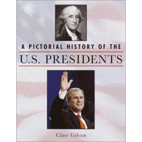 Pre-Owned A Pictorial History of the U.S. Presidents (Hardcover) 0517161605 9780517161609