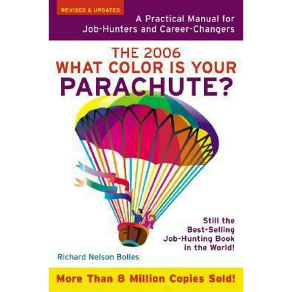Pre-Owned What Color is Your Parachute? 2006: A Practical Guide for Job-Hunters and Career Changers (What Color is Your Parachute?: A Practical Guide for Job-Hunters and Paperback