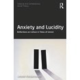 thumbnail image 2 of Classical and Contemporary Social Theory Anxiety and Lucidity: Reflections on Culture in Times of Unrest, (Paperback), 2 of 2