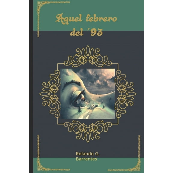 Aquel febrero del '93: EL viaje ... (Paperback)
