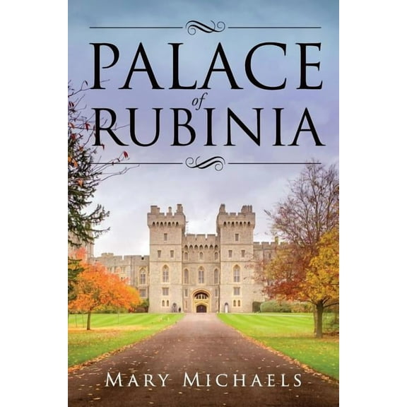 Palace of Rubinia: A Heartfelt Story of a Princess Who Falls in Love with a Commoner (Paperback)