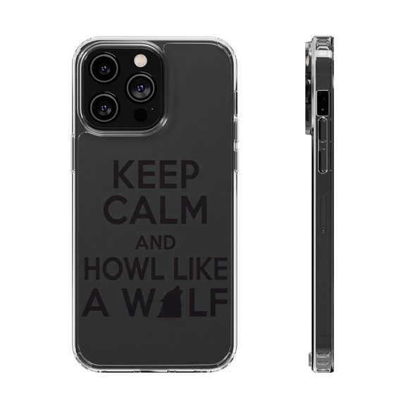 DistinctInk Clear Case for Apple iPhone 15 PRO (6.1" Screen) - Keep Calm Howl Like a Wolf