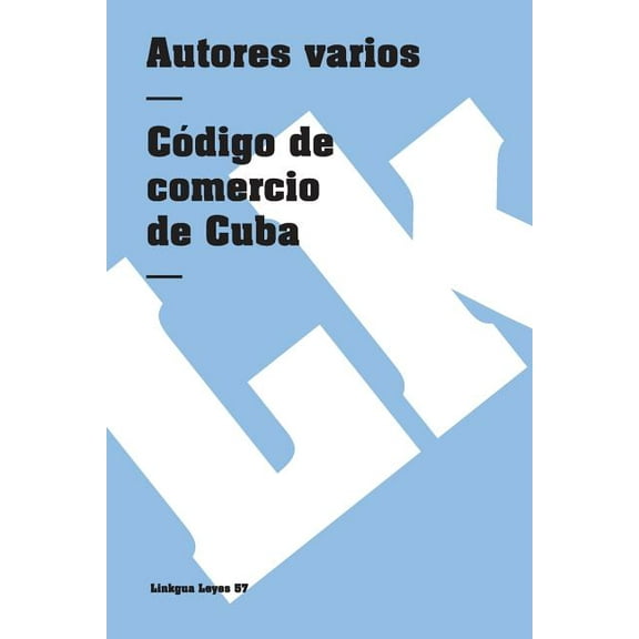 Leyes Código de comercio de Cuba, Book 64, (Paperback)