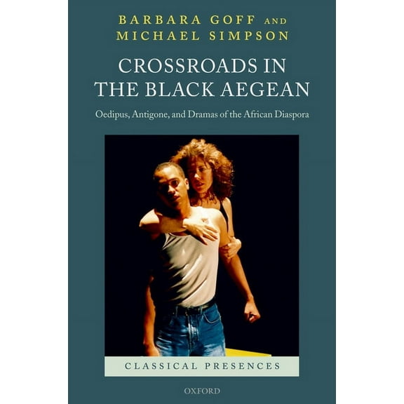 Classical Presences Crossroads Black Aegean Clpr C, (Hardcover)