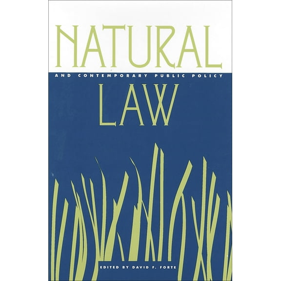 Natural Law and Contemporary Public Policy, (Hardcover)