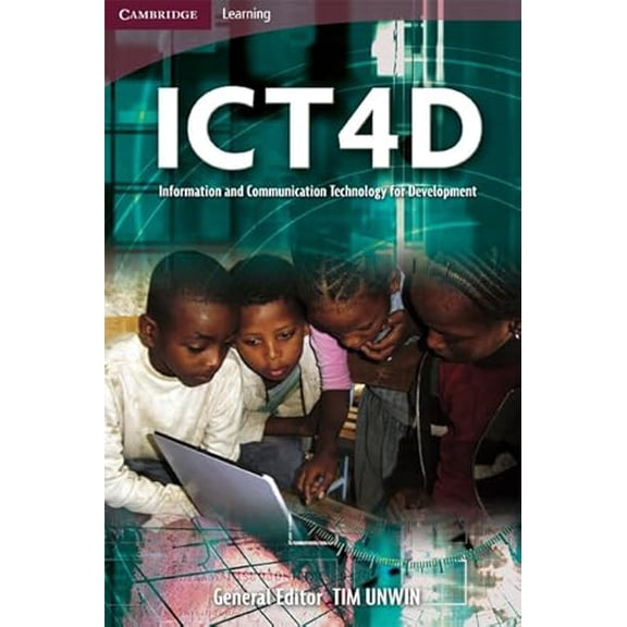 Pre-Owned ICT4D: Information and Communication Technology for Development (Cambridge Learning), 9780521712361, 052171236X, Paperback, 1 edition