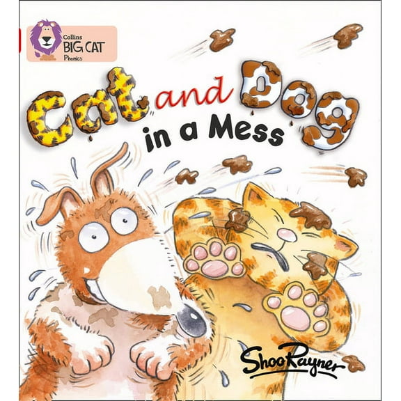Collins Big Cat Phonics Cat and Dog in a Mess: Red A/Band 2a, (Paperback)