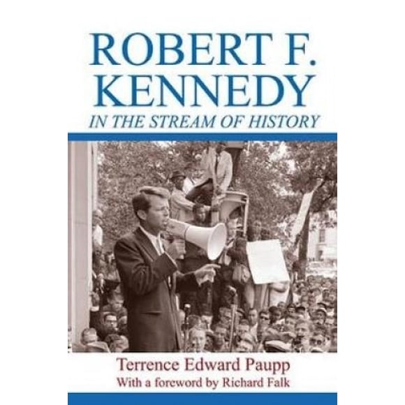 Robert F. Kennedy dans le Ruisseau de l'Histoire