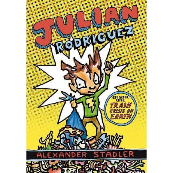 Pre-Owned Apple (Scholastic) Trash Crisis on Earth (Julian Rodriguez #1): Volume 1, (Paperback)