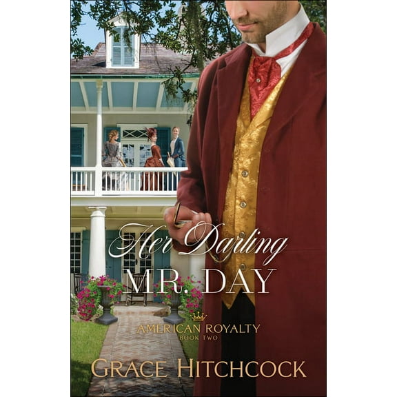 American Royalty Her Darling Mr. Day, Book 2, (Paperback)