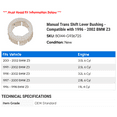 thumbnail image 2 of Manual Trans Shift Lever Bushing - Compatible with 1996 - 2002 BMW Z3 1997 1998 1999 2000 2001, 2 of 2