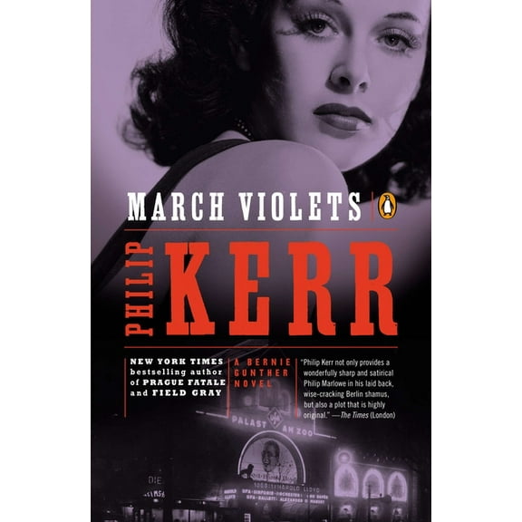 Bernie Gunther Novel March Violets: A Bernie Gunther Novel, Book 1, (Paperback)