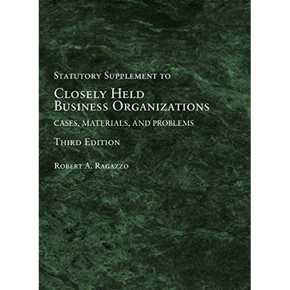 Pre-Owned Closely Held Business Organizations: Cases, Materials, and Problems, Statutory Supplement (American Casebook Series), 9781683281825, 1683281829, Paperback, 3 edition
