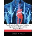 thumbnail image 4 of Pandemic Influenza: Military Operational Readiness Implications (Paperback), 4 of 4