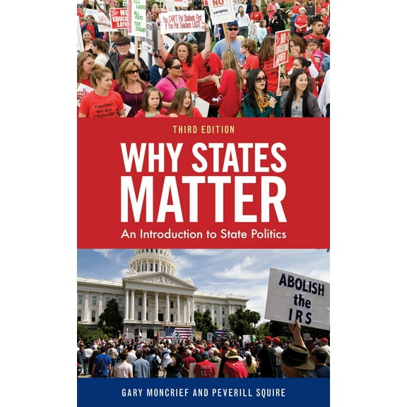 Why States Matter : An Introduction to State Politics (Edition 3) (Paperback)