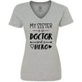 thumbnail image 3 of Inktastic My Sister is a Doctor and a Hero Women's V-Neck T-Shirt, 3 of 5
