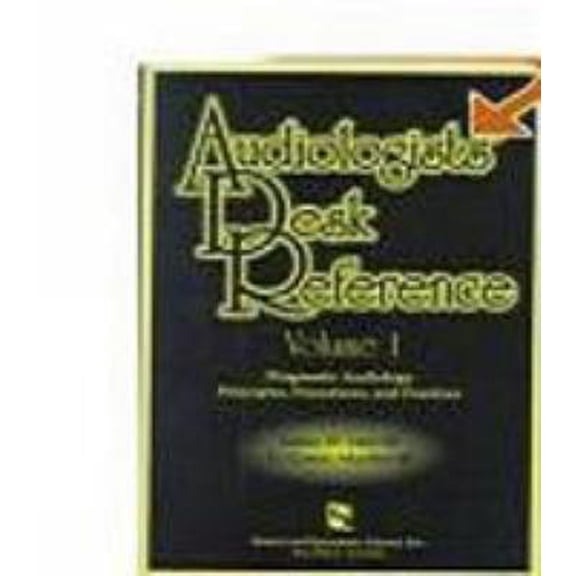Pre-Owned Audiologists' Desk Reference Volume I: Diagnostic Audiology Principles Procedures and Protocols (Singular Audiology Text) (Paperback) 1565932692 9781565932692
