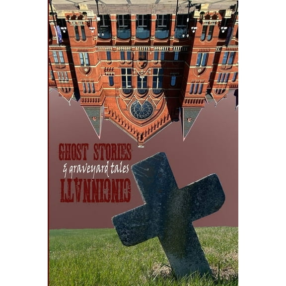 Ghost Stories & Graveyard Tales: Cincinnati, (Paperback)