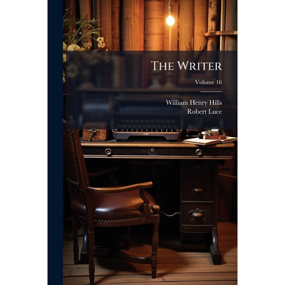 The Writer; Volume 16 (Paperback)