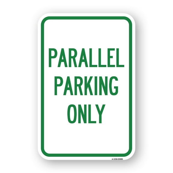 SignMission A-1824-23505 18 x 24 in. Aluminum Sign - Parallel Parking Only