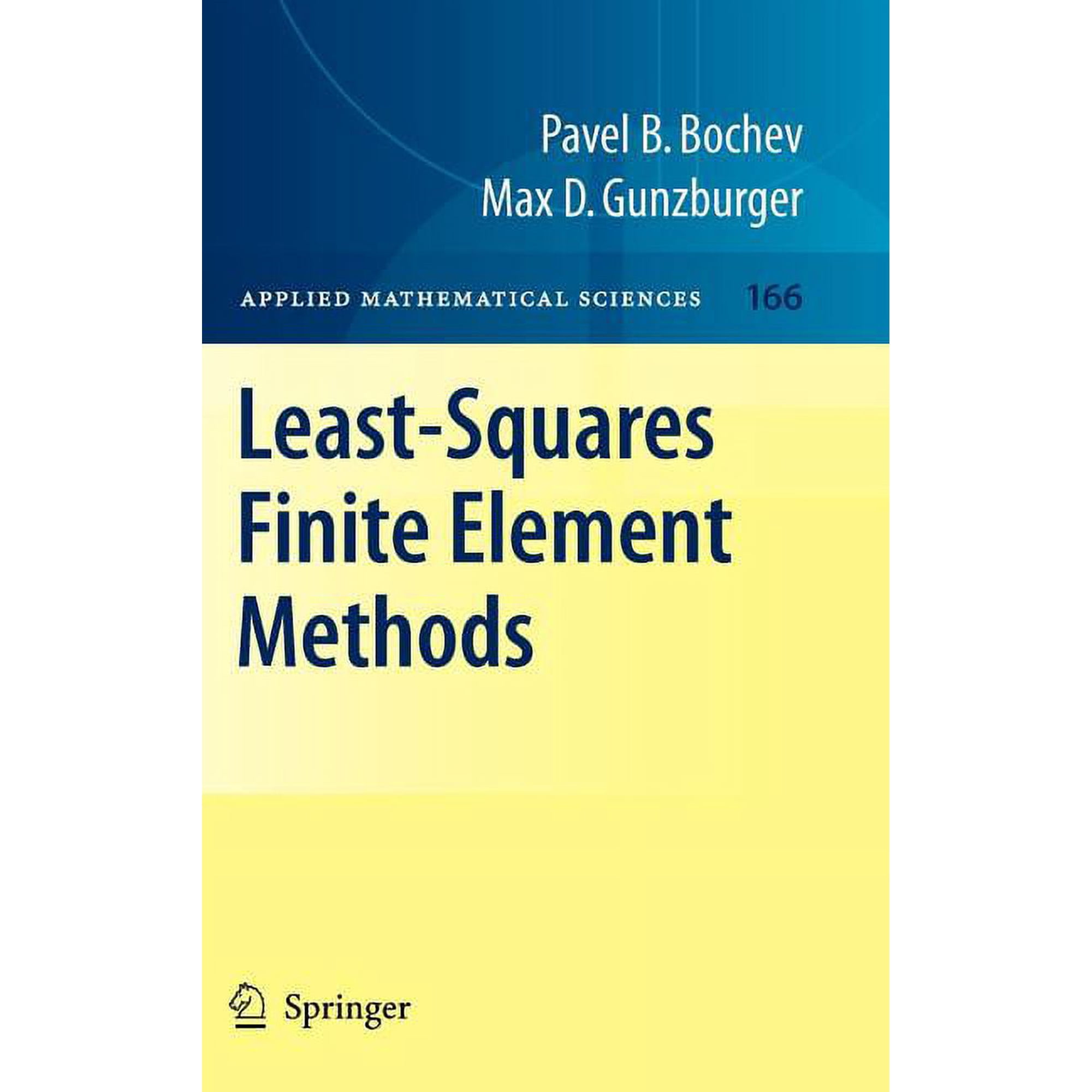Applied Mathematical Sciences Least-Squares Finite Element Methods Book 166 (Hardcover)