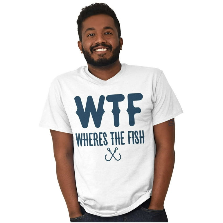 WTF Where's the Fish Fisherman Funny Men's Graphic T Shirt Tees