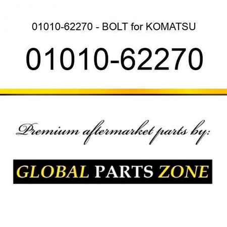 

01010-62270 - BOLT for KOMATSU