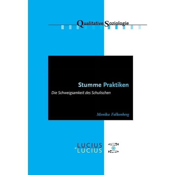 Qualitative Soziologie Stumme Praktiken, Book 15, (Paperback)