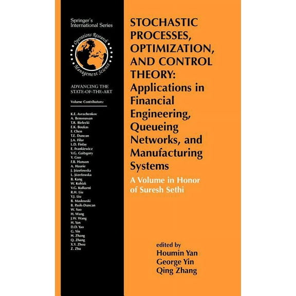 International Operations Research & Mana Stochastic Processes, Optimization, and Control Theory: Applications in Financial Engineering, Queueing Networks, and Ma, Book 94, (Hardcover)