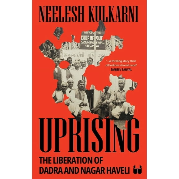 Uprising: The Liberation of Dadra and Nagar Haveli, (Paperback)