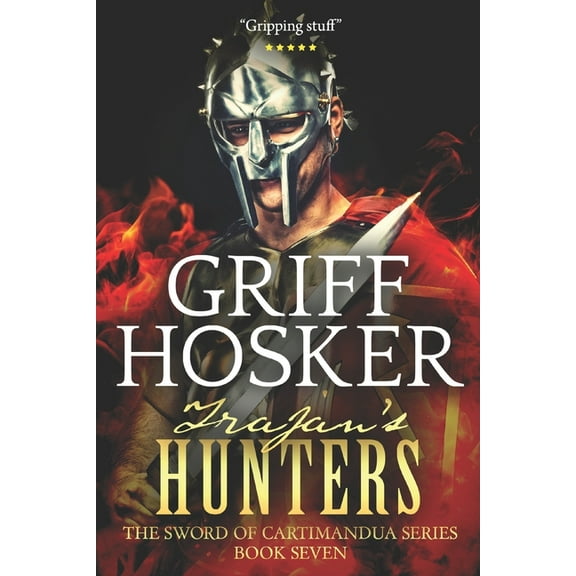 Sword of Cartimandua Trajan's Hunters, Book 7, (Paperback)