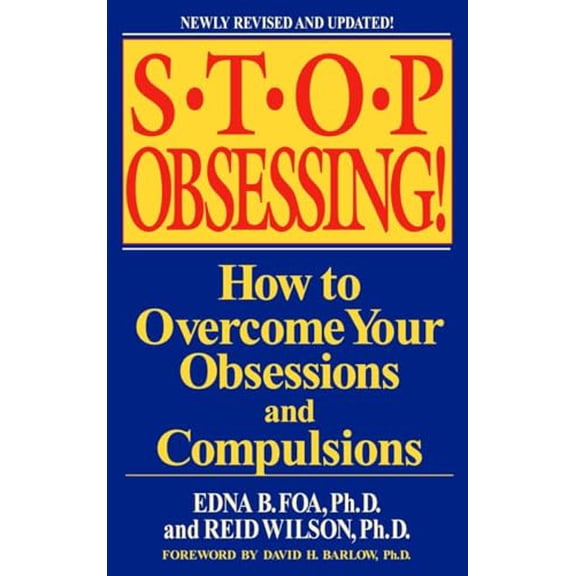 Pre-Owned Stop Obsessing!: How to Overcome Your Obsessions and Compulsions (Paperback) 0553381172 9780553381177