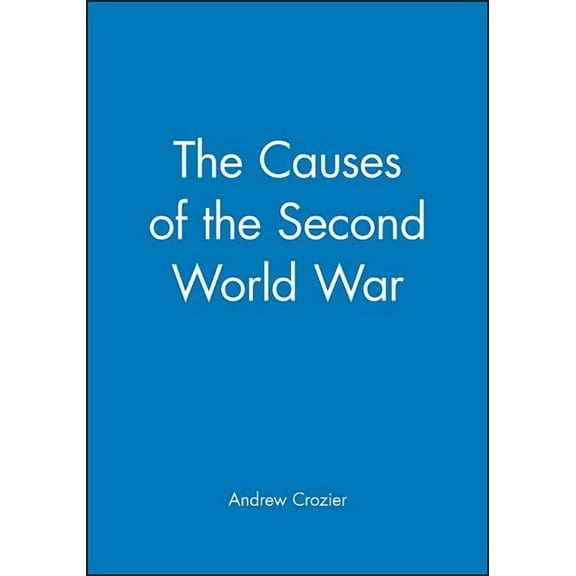 History of the Contemporary World The Causes of the Second World War, (Paperback)