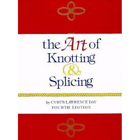 Pre-Owned The Art of Knotting and Splicing (Paperback) 0870210629 9780870210624