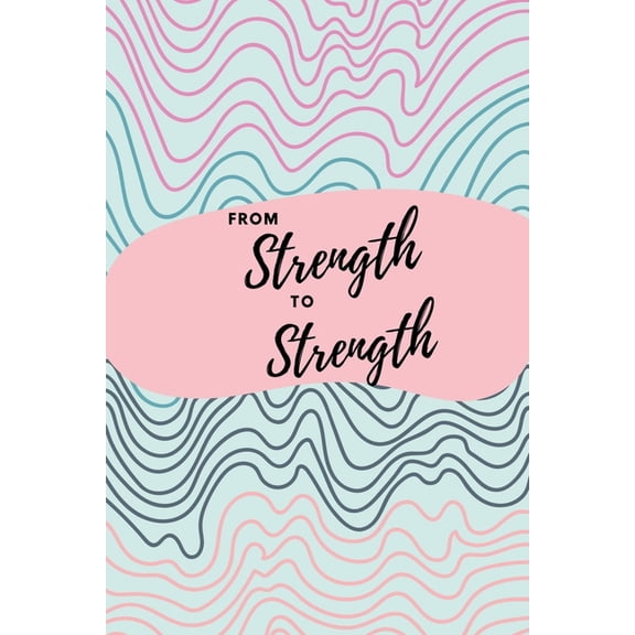 From Strength to Strength, (Paperback)