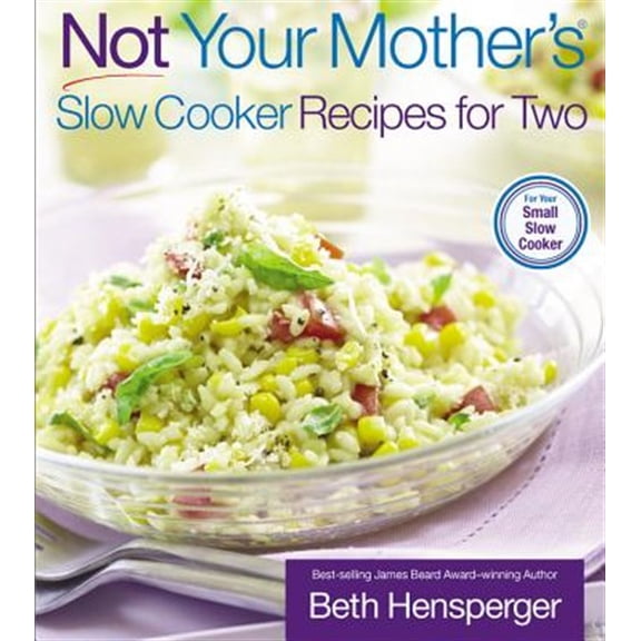 Pre-Owned Not Your Mother's Slow Cooker Recipes for Two (Paperback) 1558323414 9781558323414