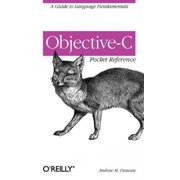 Objective-C Pocket Reference: A Guide to Language Fundamentals (Paperback)