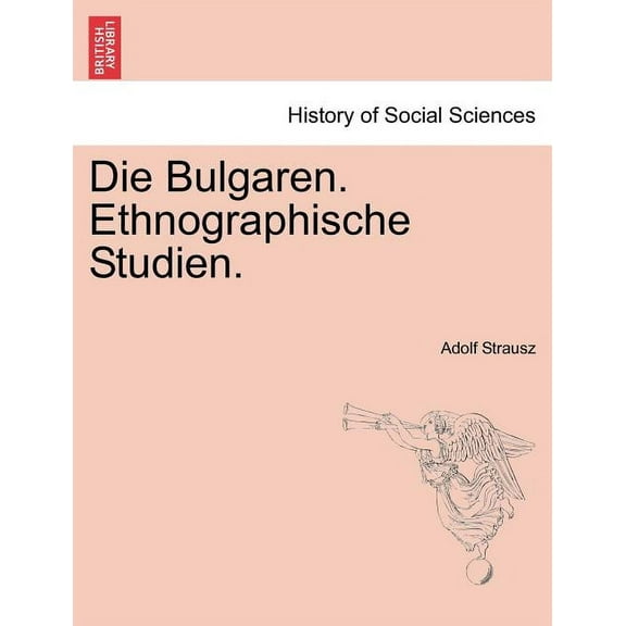 Die Bulgaren. Ethnographische Studien. (Paperback)