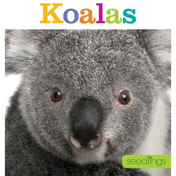 Seedlings Seedlings: Koalas, (Paperback)