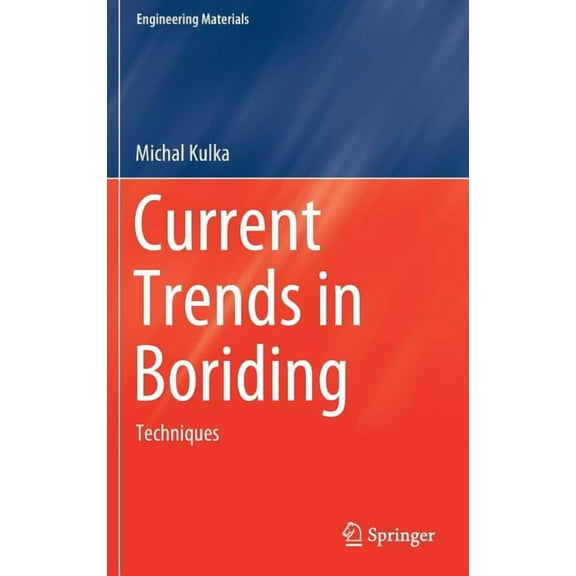Engineering Materials Current Trends in Boriding: Techniques, (Hardcover)