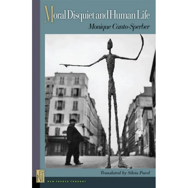 Moral Disquiet and Human Life (New French Thought Series)