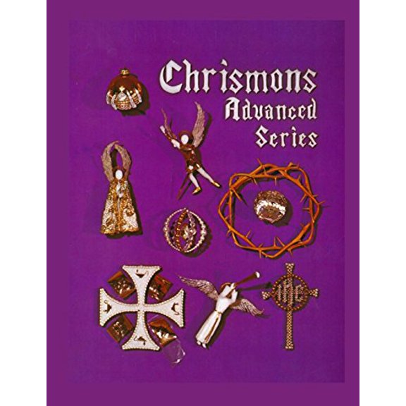 Pre-Owned Chrismons Advanced Series: Instructions for Making The Advanced Series of Chrismons (Paperback) 097154722X 9780971547223
