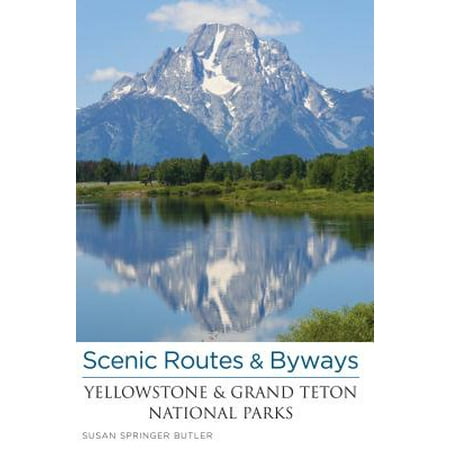 Scenic Routes & Byways Yellowstone & Grand Teton National Parks - (Best Route Through Yellowstone)